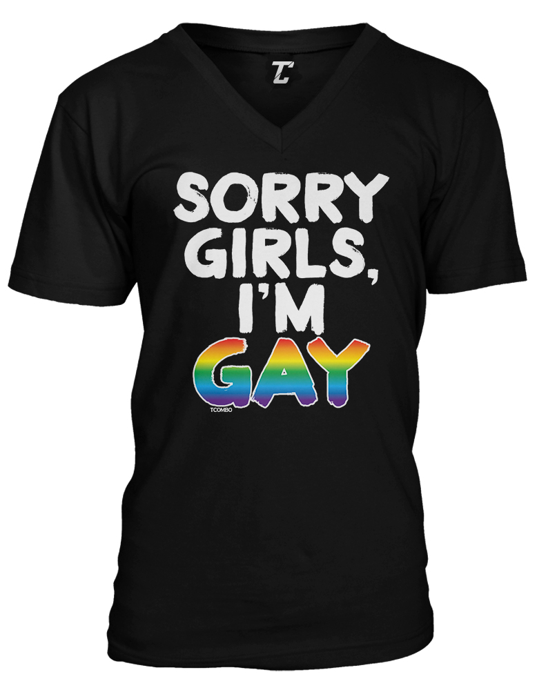Sorry Girls, I’m Gay – LGBTQ Community Pride Proud Unisex V-Neck T-shirt