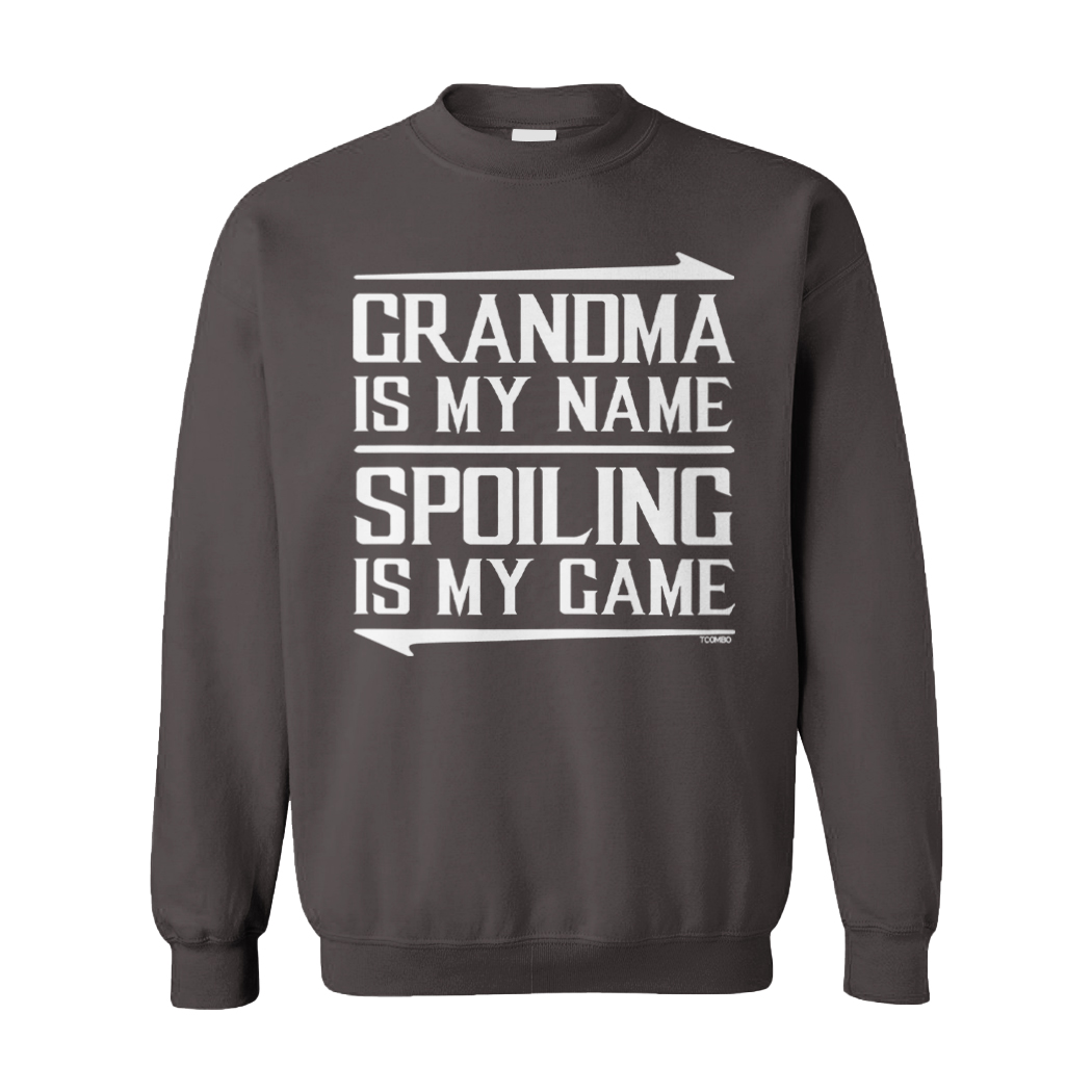 Grandma Is My Name Spoiling Is My Game - Mother's Day Unisex Sweatshirt |  eBay