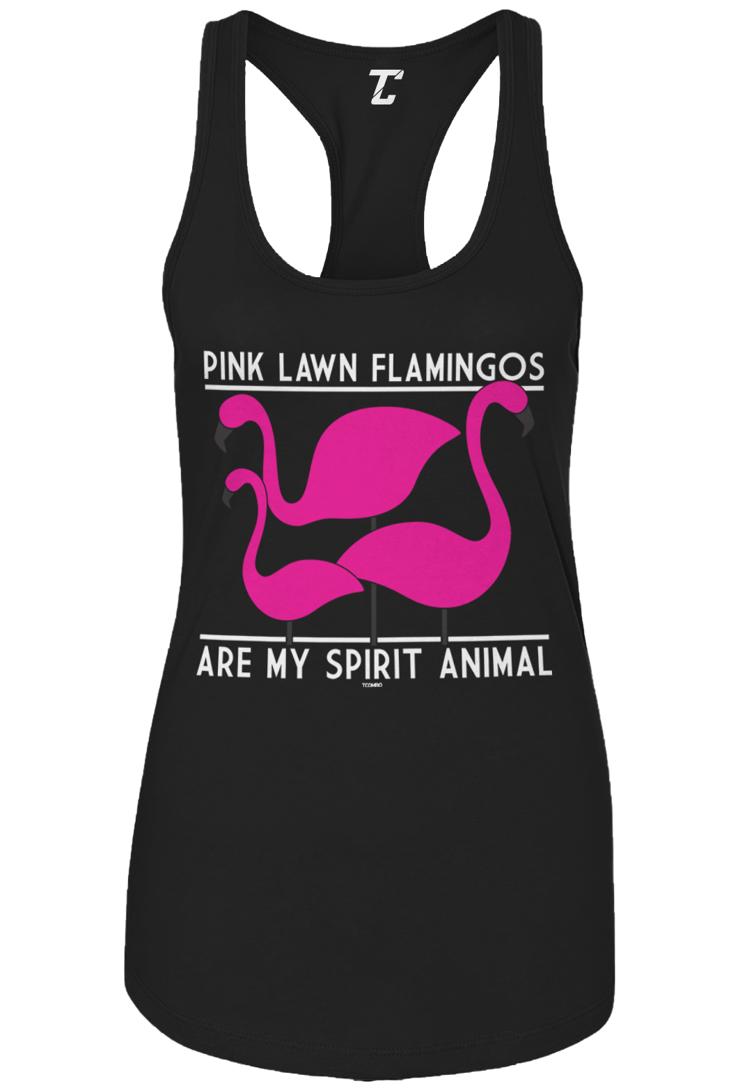 Pink Lawn Flamingos Are My Spirit Animal – Funny Women’s Tank