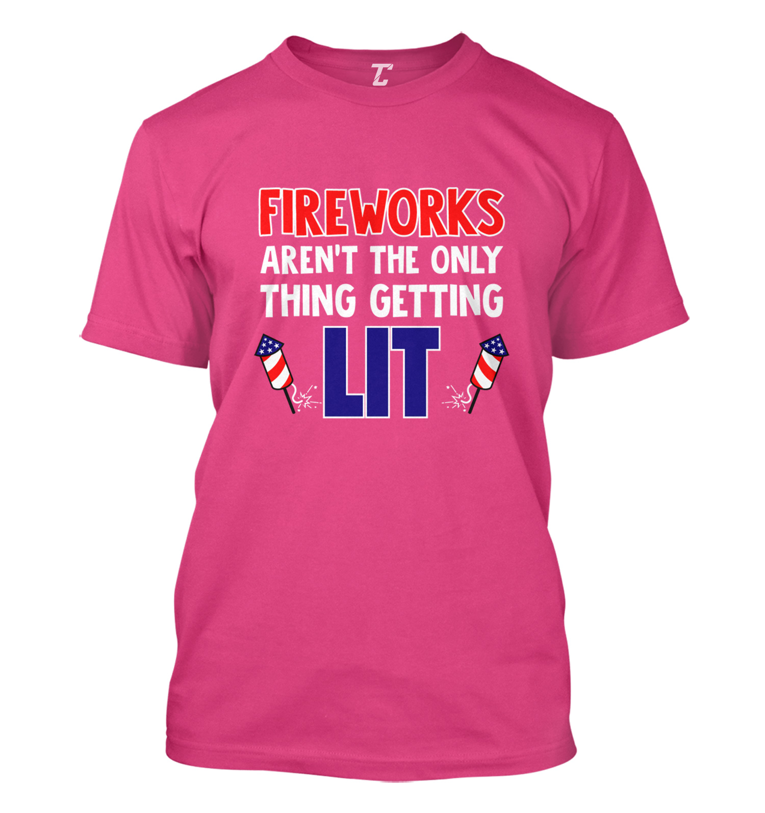 Fireworks Aren't The Only Thing Getting Lit - Fireworks Men's T