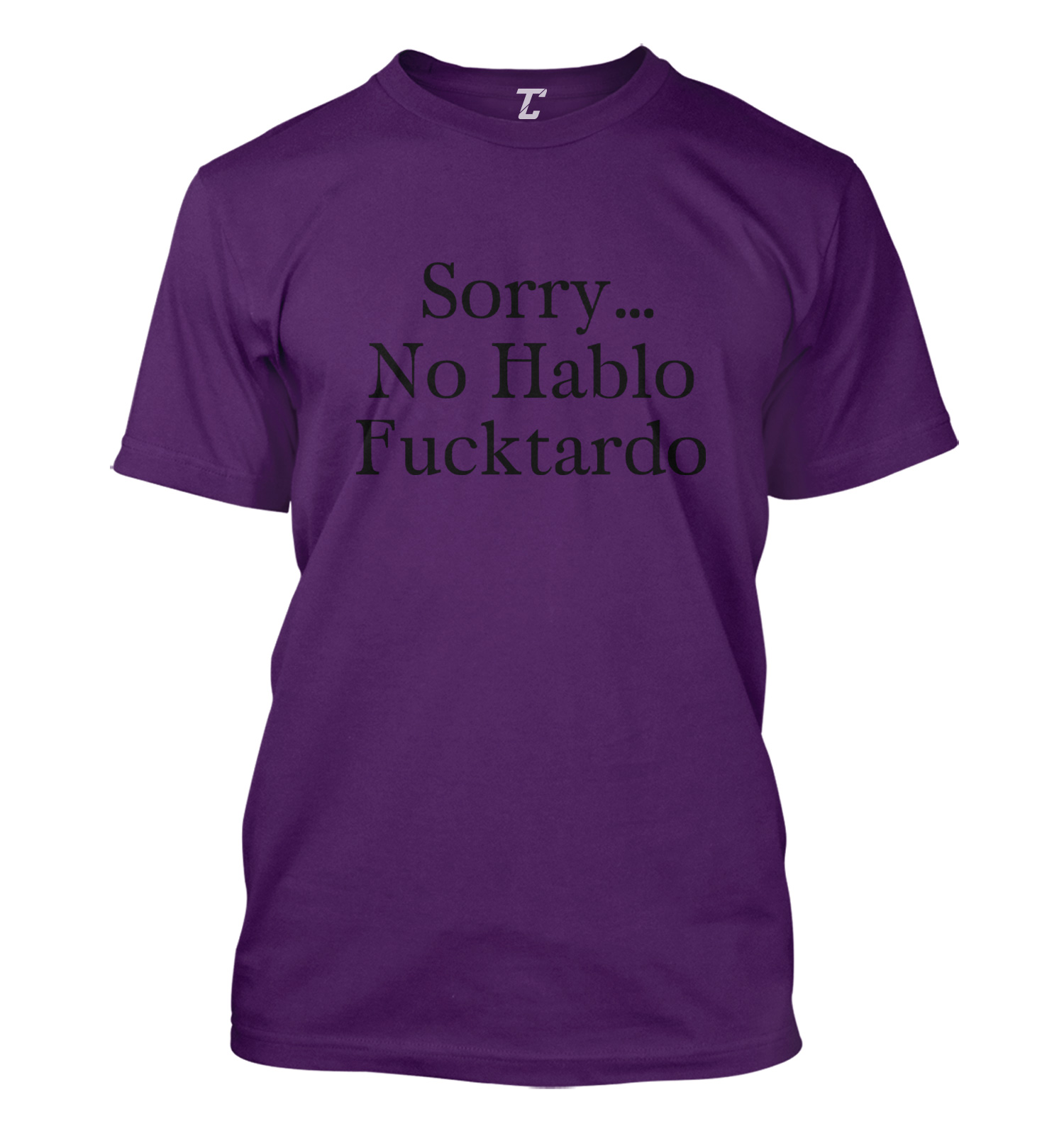 Sorry No Hablo F*cktardo - Funny Pun Joke Men's T-shirt