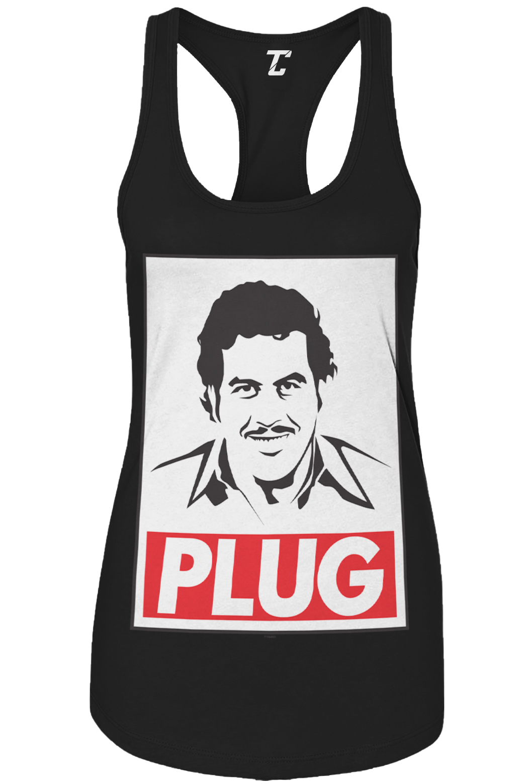 Pablo Escobar Plug - Drug Lord Funny Cool Slang Women's Tank