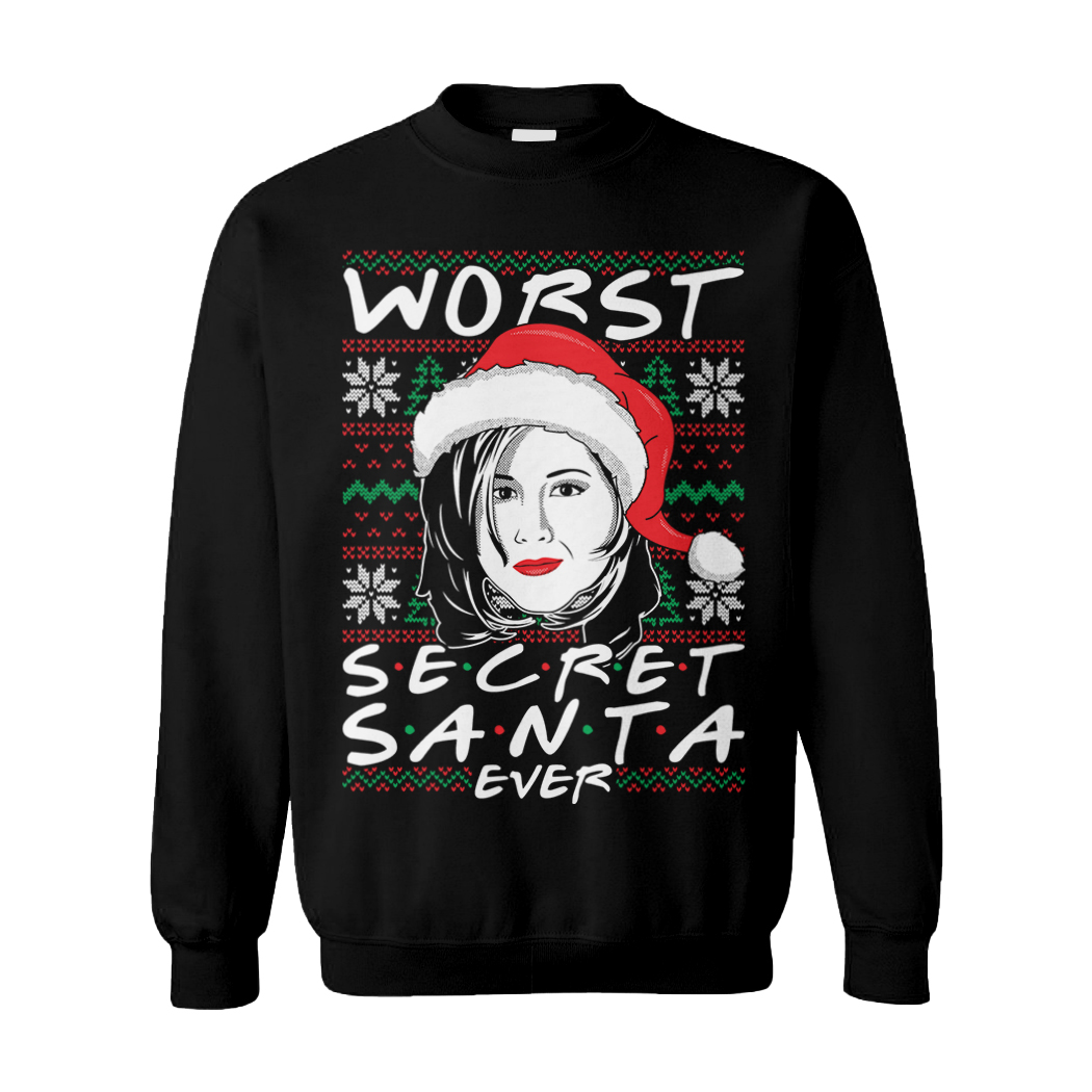 Worst Secret Santa Ever – TV Show Quote Rachel Friend Unisex Sweatshirt