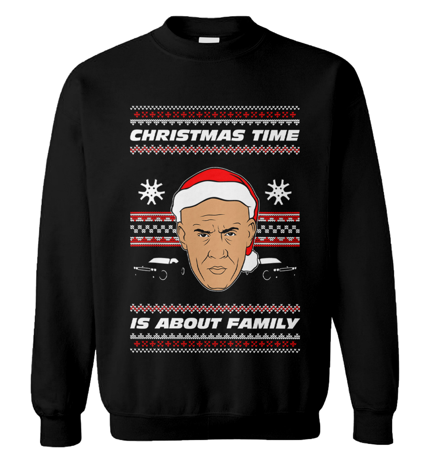 Christmas Time Is About Family – Furious Dom Toretto Unisex Sweatshirt