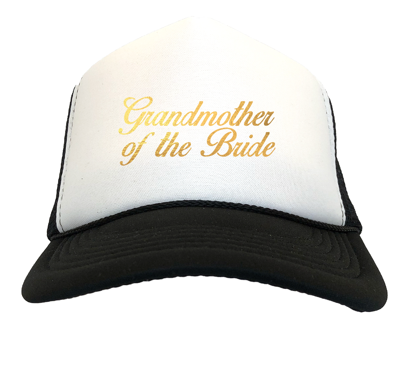 Gold Foil Grandmother of the Bride - Bachelorette Two Tone Trucker Hat