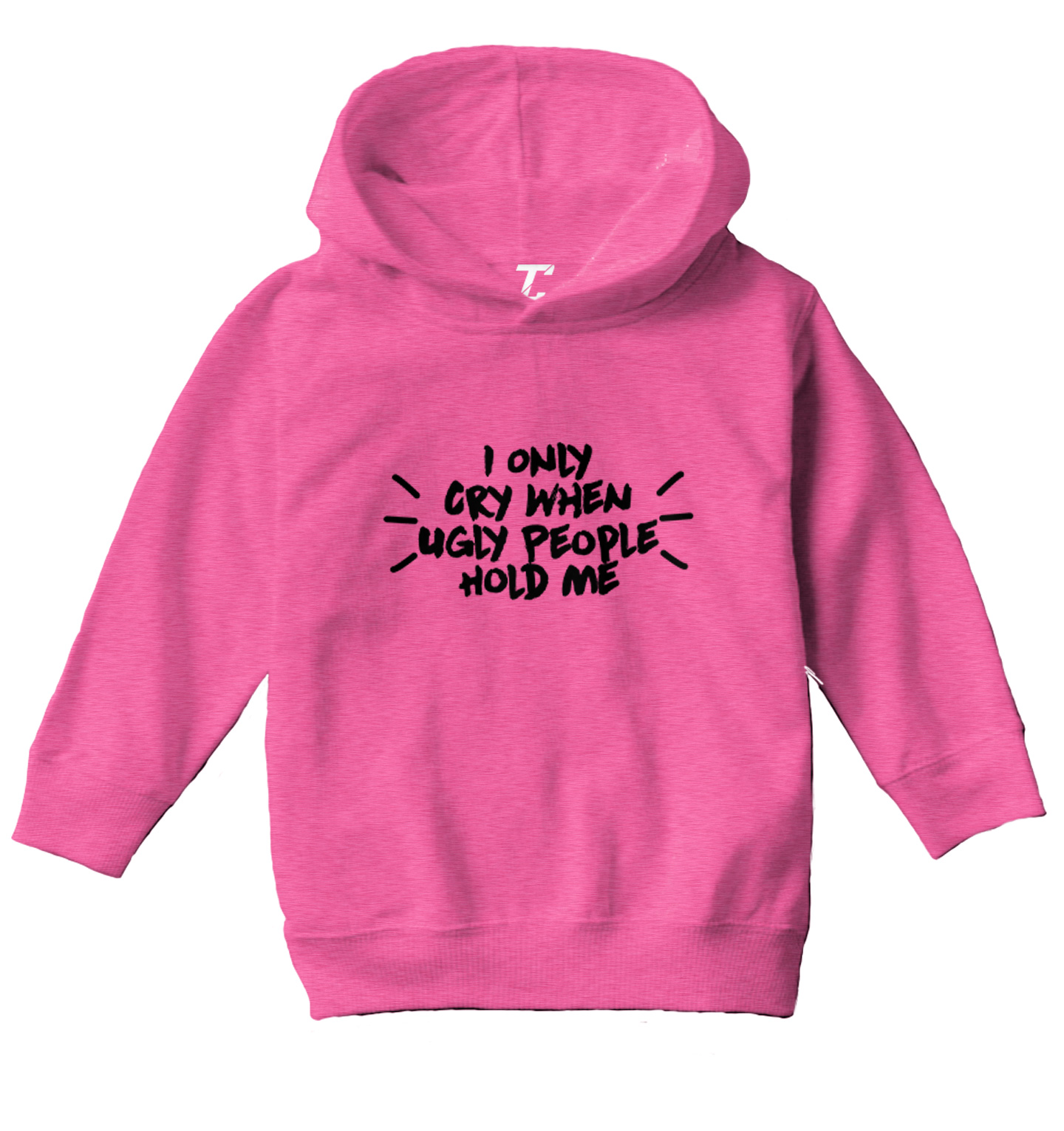 I Only Cry When Ugly People Hold Me - Funny Joke Toddler/Youth Hoodie - Picture 3 of 10