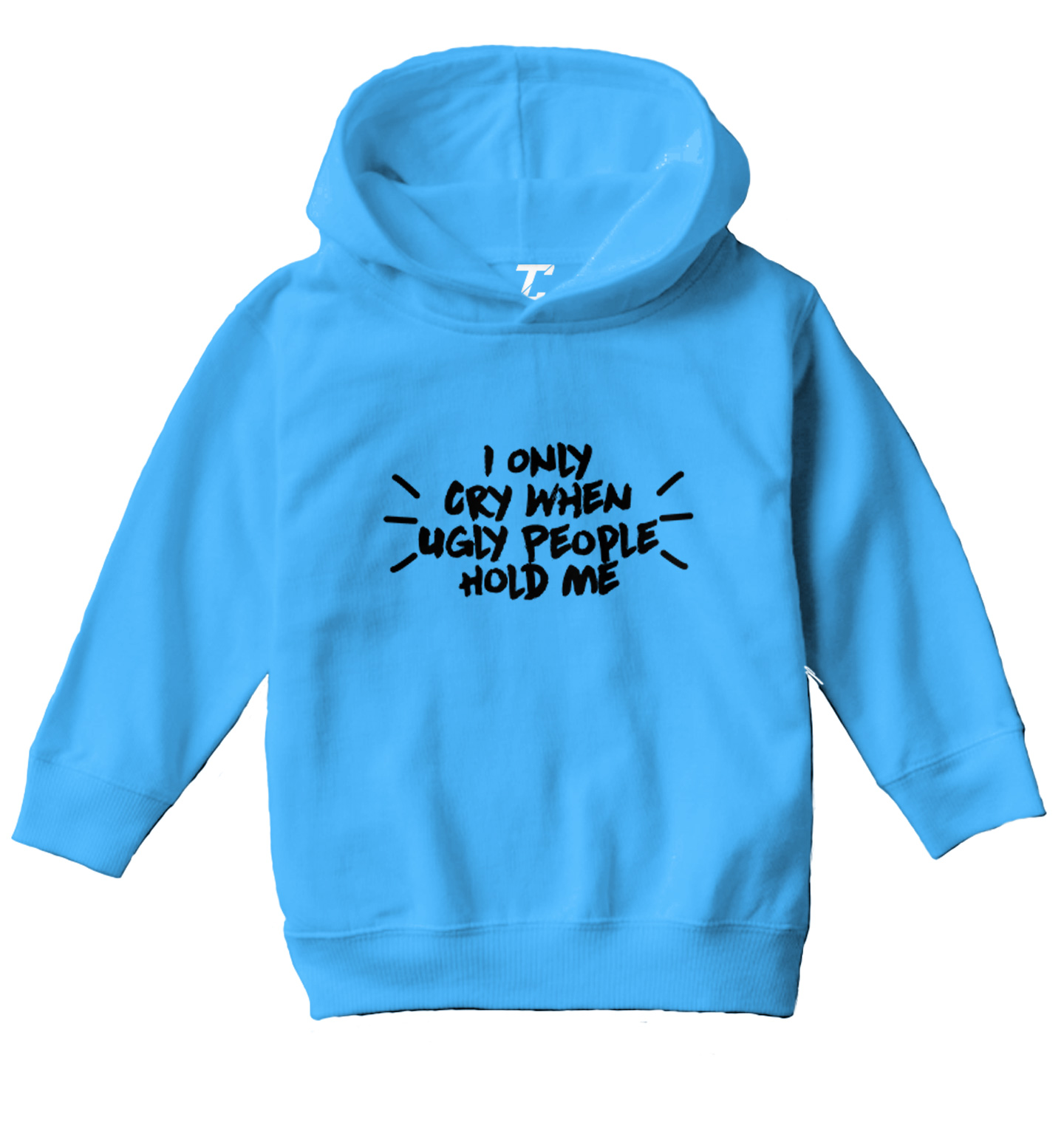 I Only Cry When Ugly People Hold Me - Funny Joke Toddler/Youth Hoodie - Picture 10 of 10