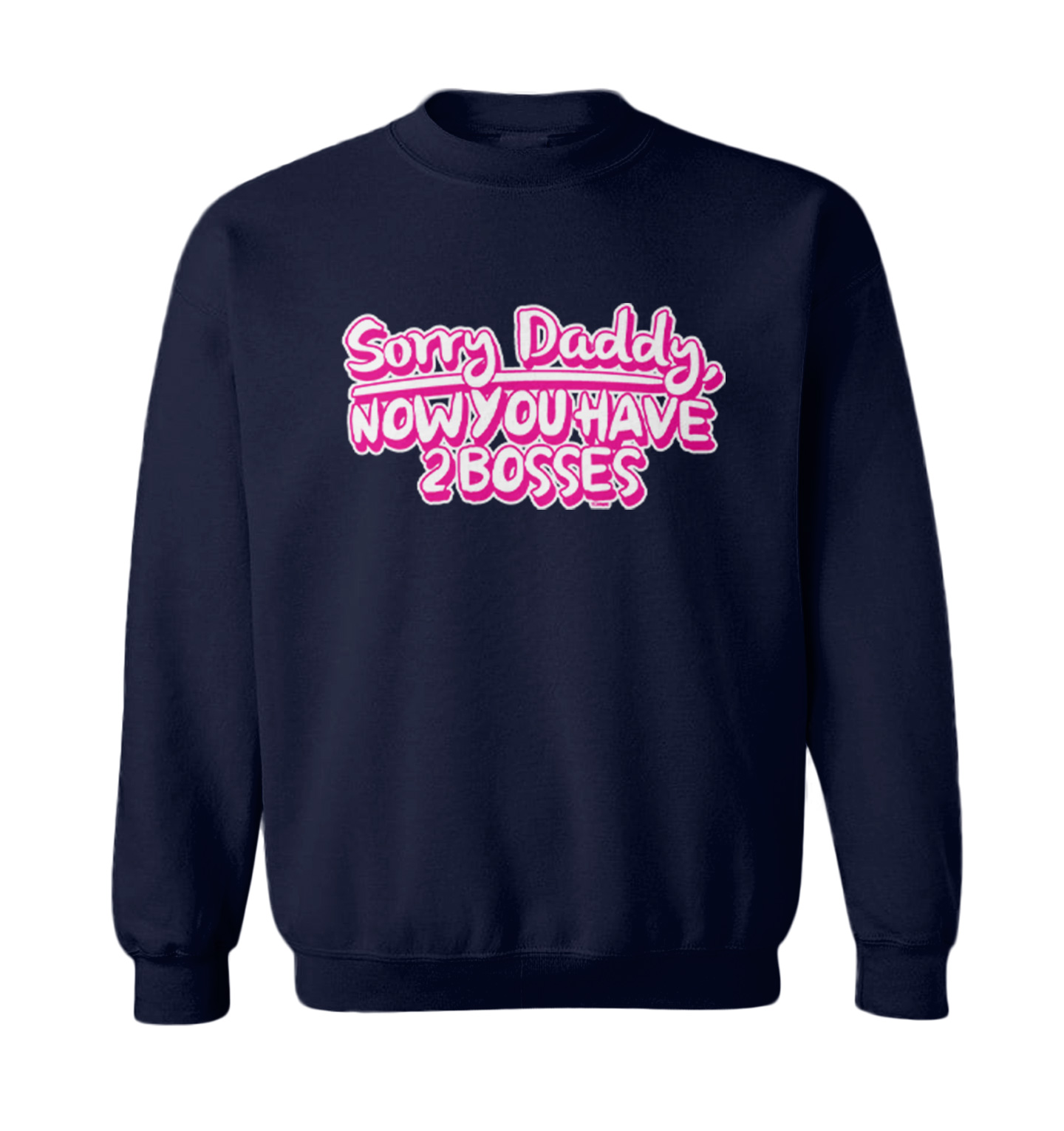 Sorry Daddy, Now You Have 2 Bosses - Mom Daughter Toddler Crewneck Sweater - Picture 5 of 8
