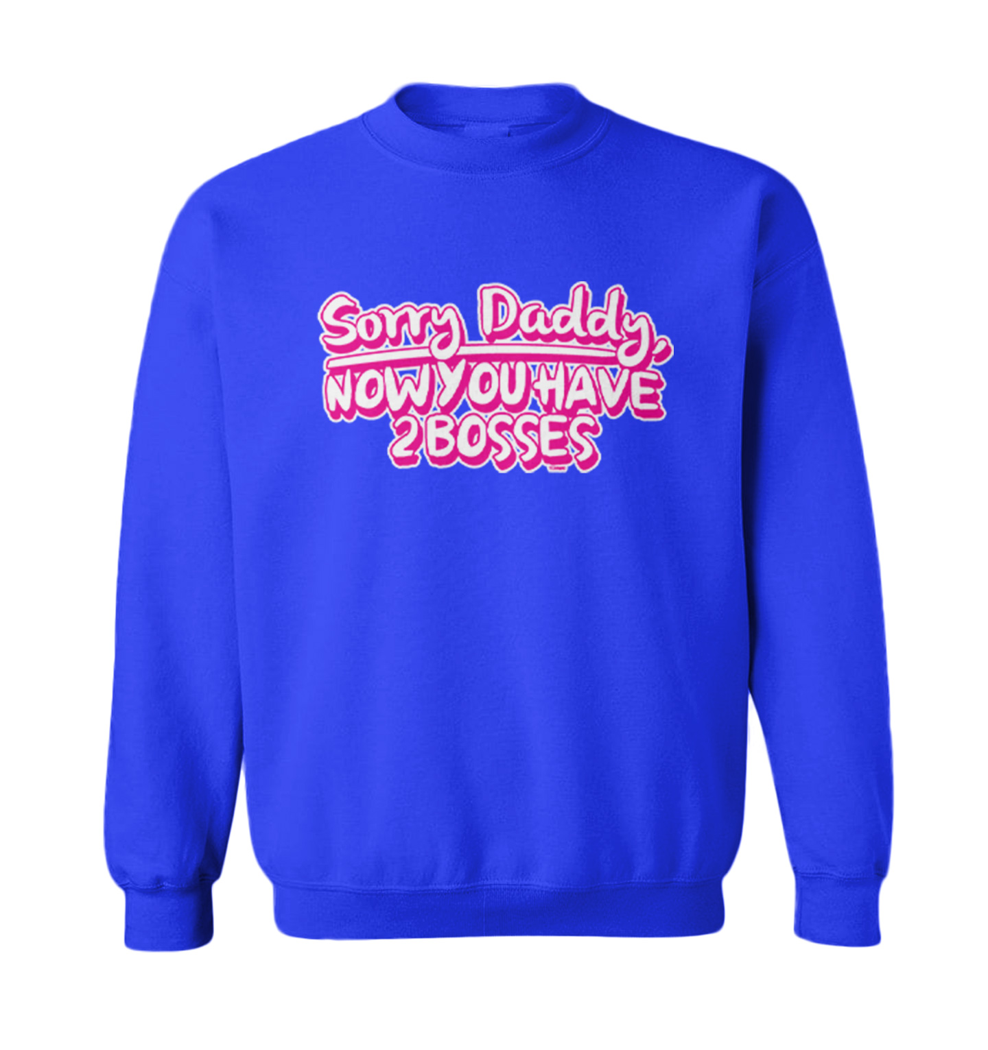 Sorry Daddy, Now You Have 2 Bosses - Mom Daughter Toddler Crewneck Sweater - Picture 8 of 8