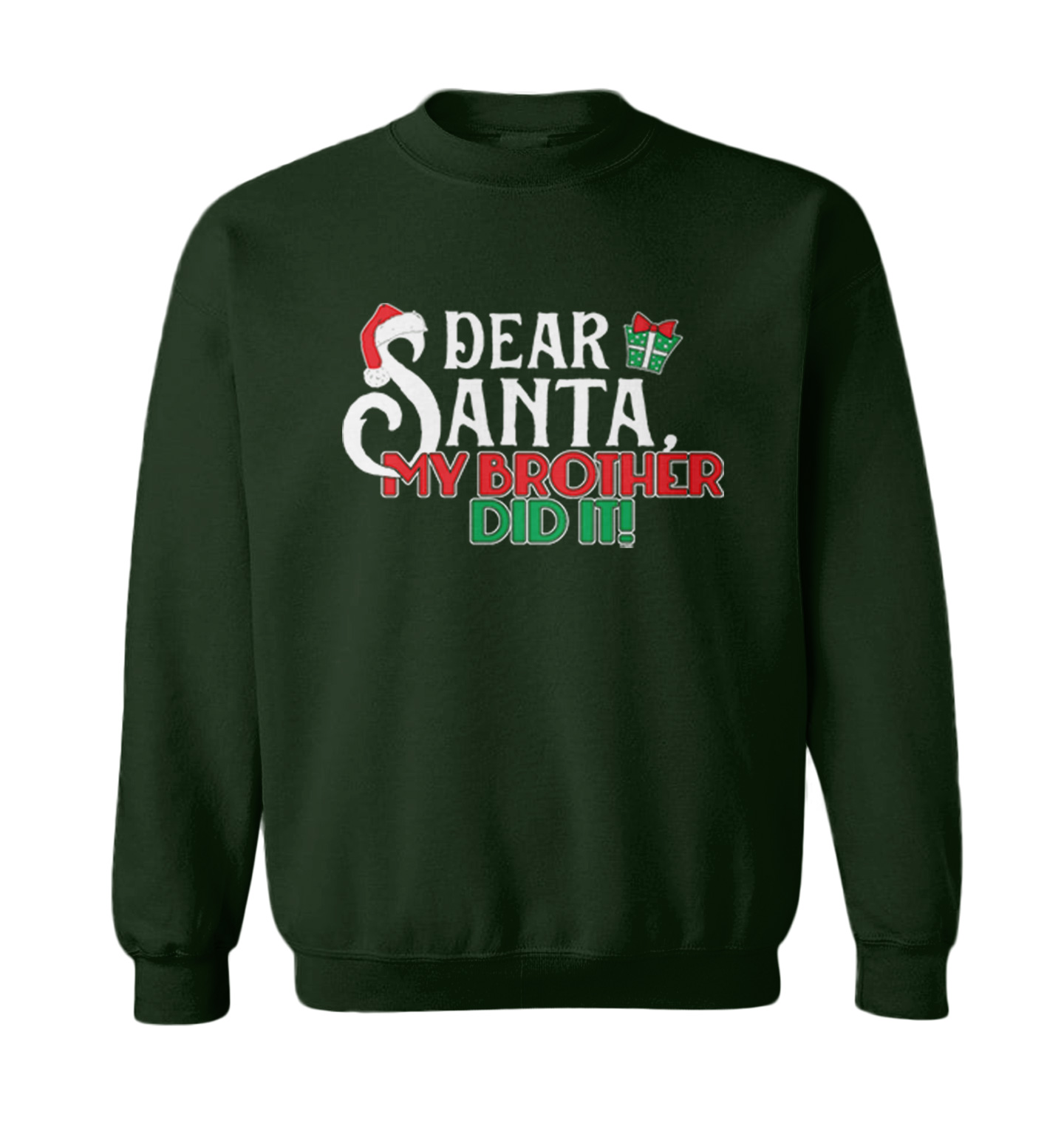 Dear Santa, My Brother Did It! - Christmas Letter To Toddler Crewneck Sweater