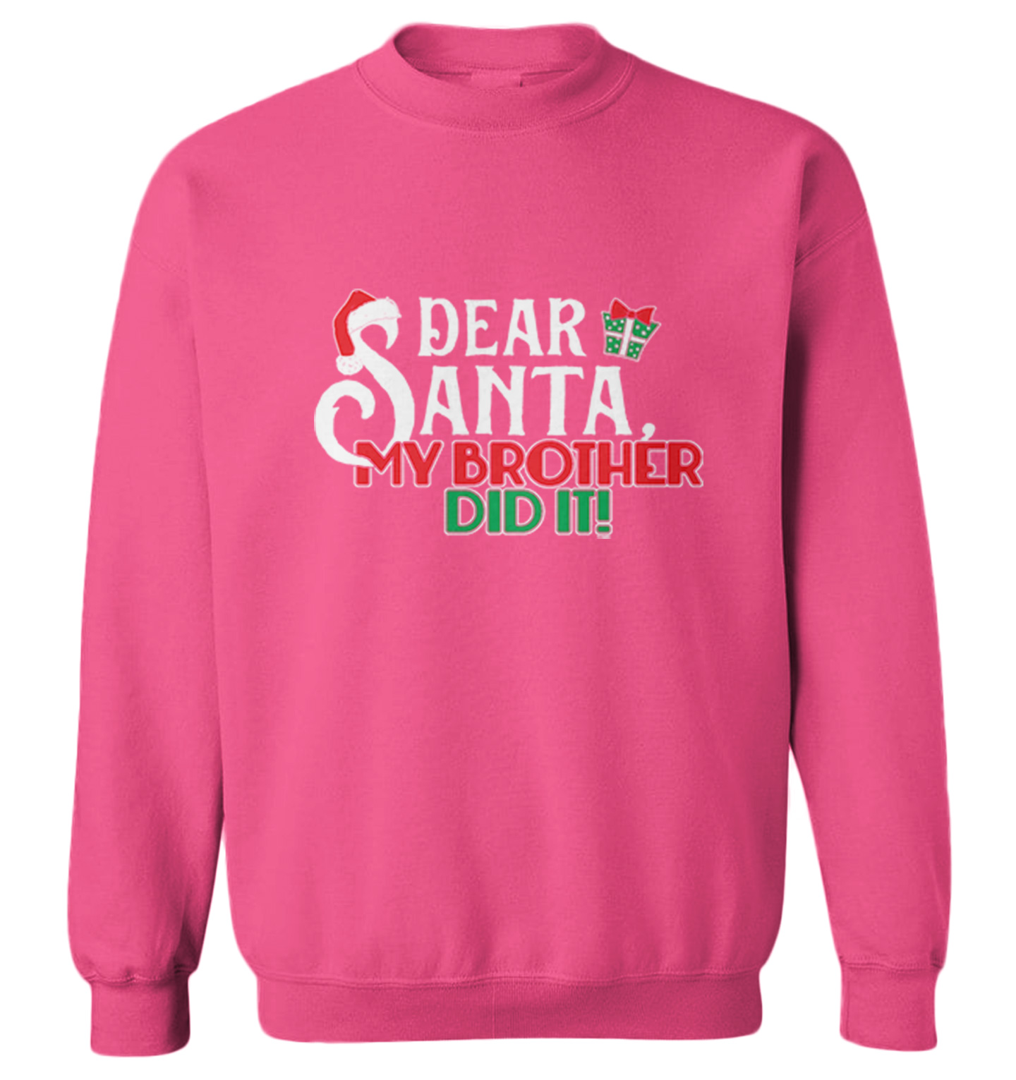 Dear Santa, My Brother Did It! - Christmas Letter To Toddler Crewneck Sweater