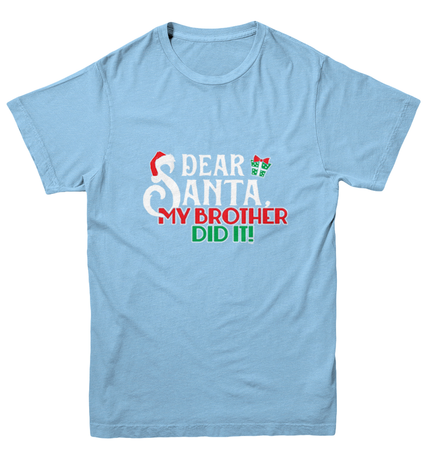 Dear Santa, My Brother Did It! - Christmas Letter To Youth T-Shirt