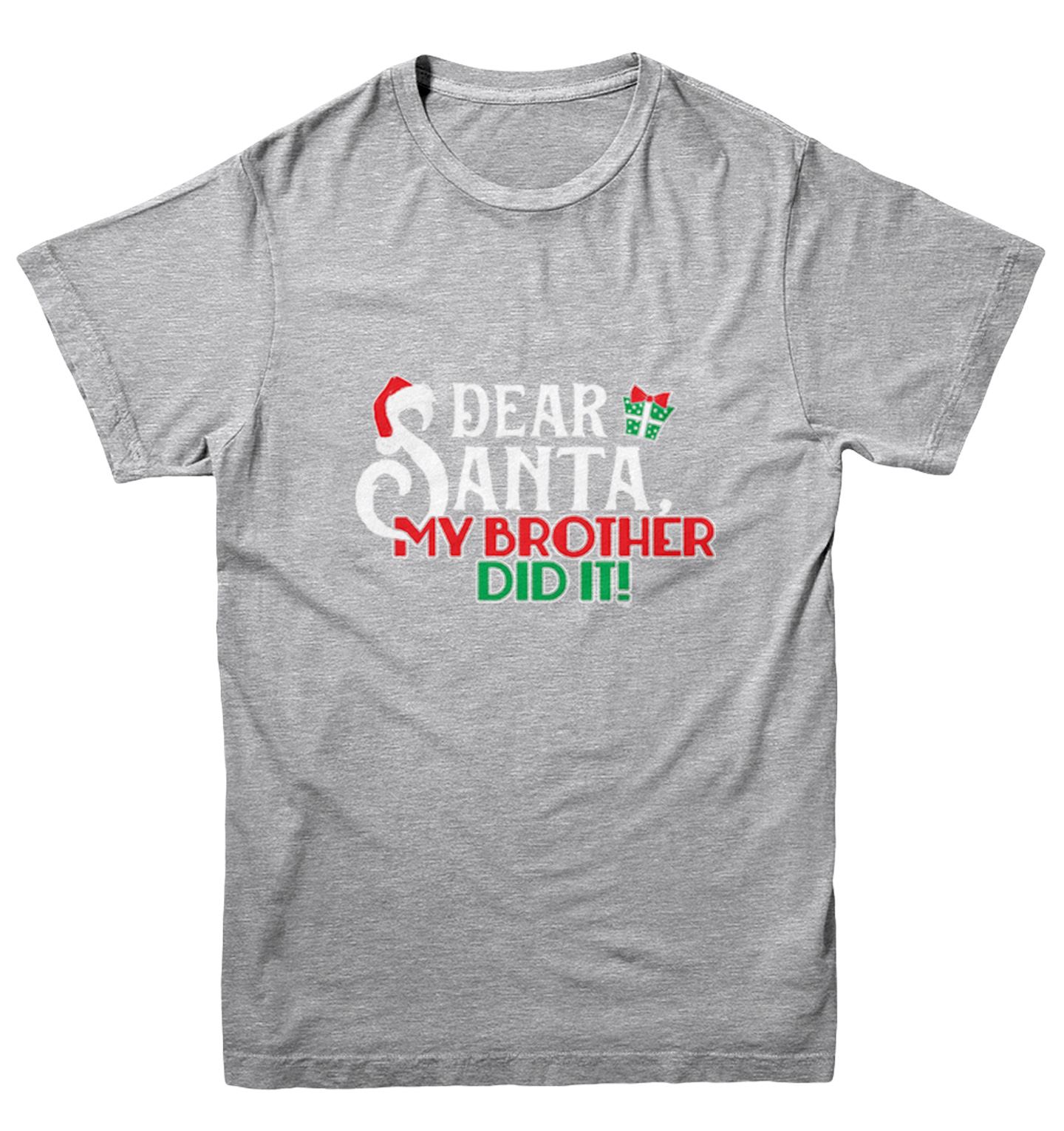 Dear Santa, My Brother Did It! - Christmas Letter To Youth T-Shirt