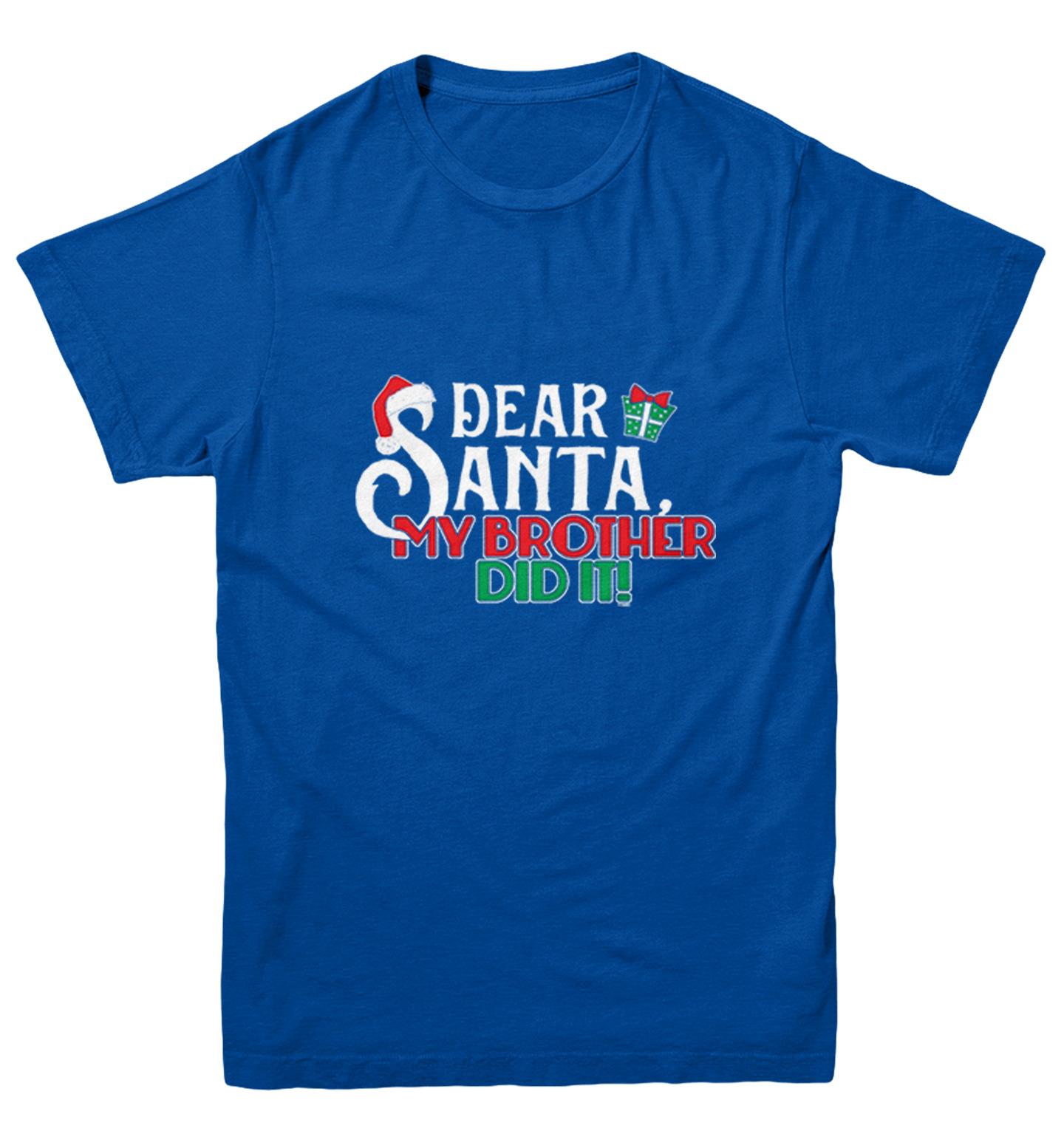 Dear Santa, My Brother Did It! - Christmas Letter To Youth T-Shirt