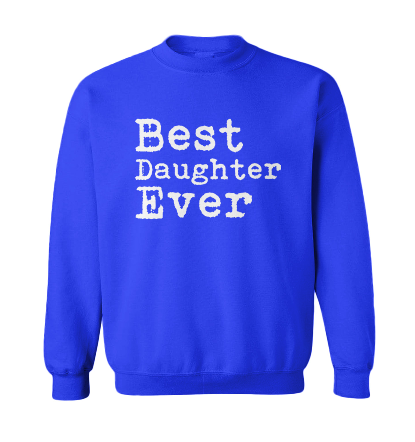 Best Daughter Ever - Birthday Gift Present Mom Dad Toddler Crewneck Sweater - Picture 8 of 8