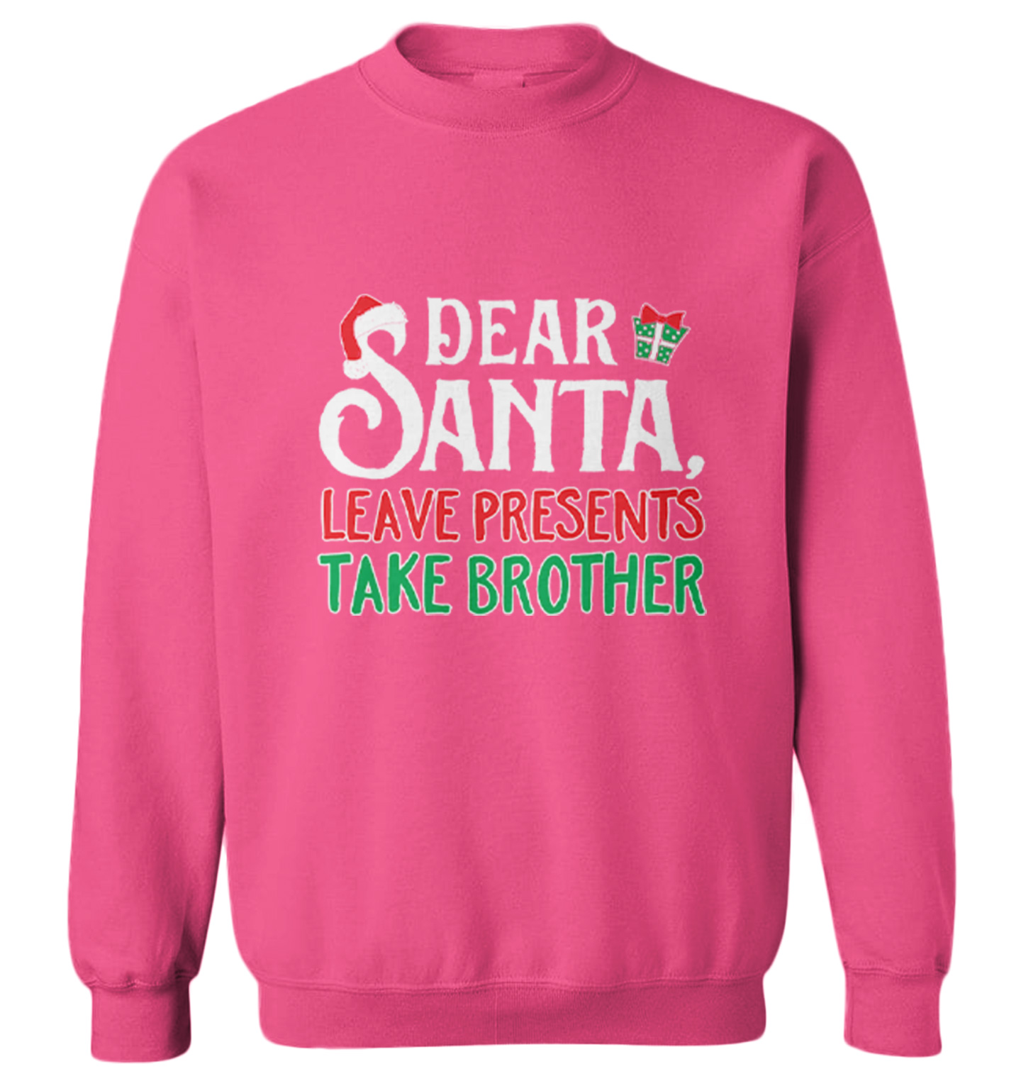 Dear Santa, Leave Presents Take Brother - Christmas Toddler Crewneck Sweater