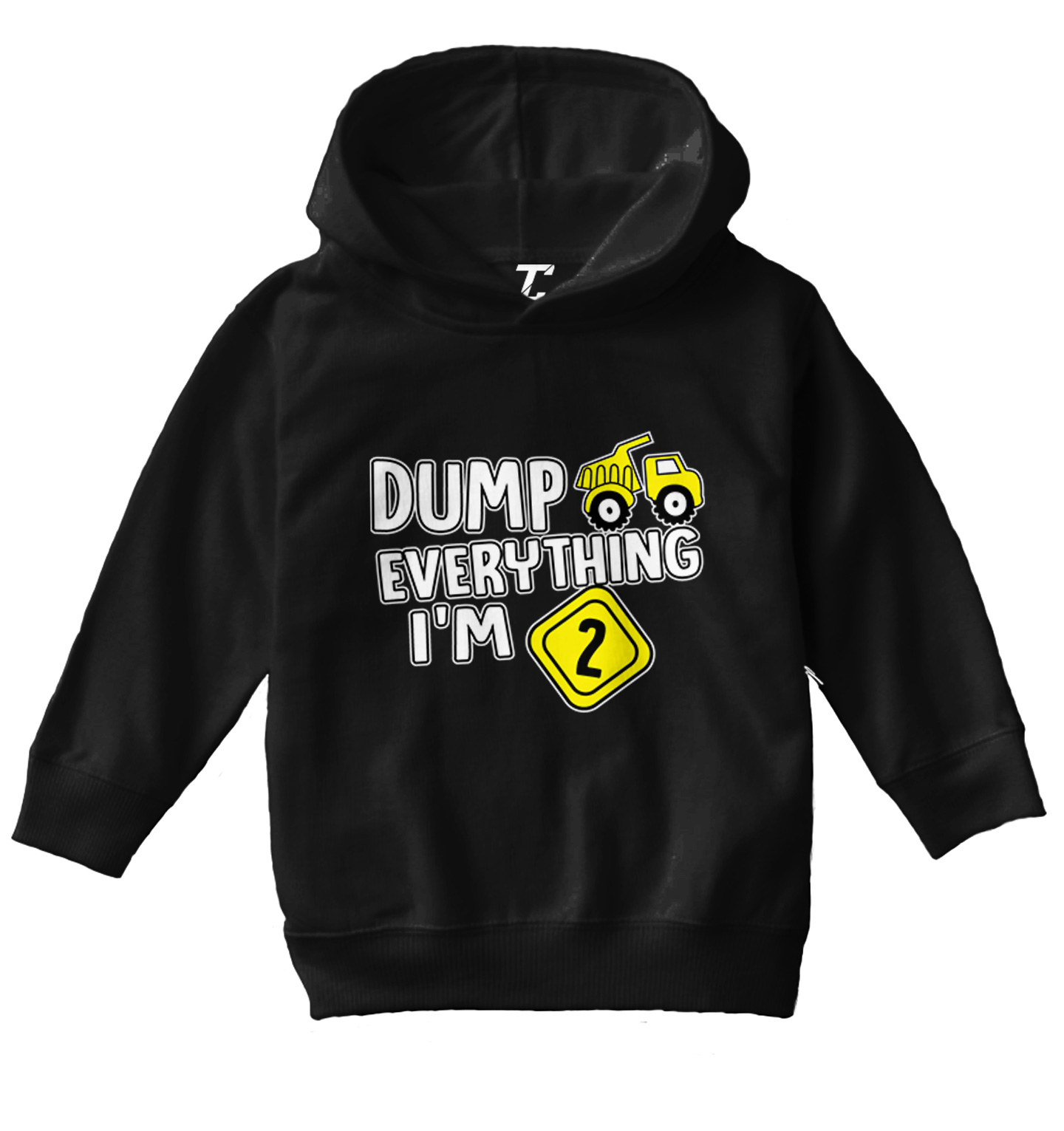 Dump Everything - I'm Two 2nd Birthday Party Shirt Toddler/Youth Hoodie - Picture 2 of 12