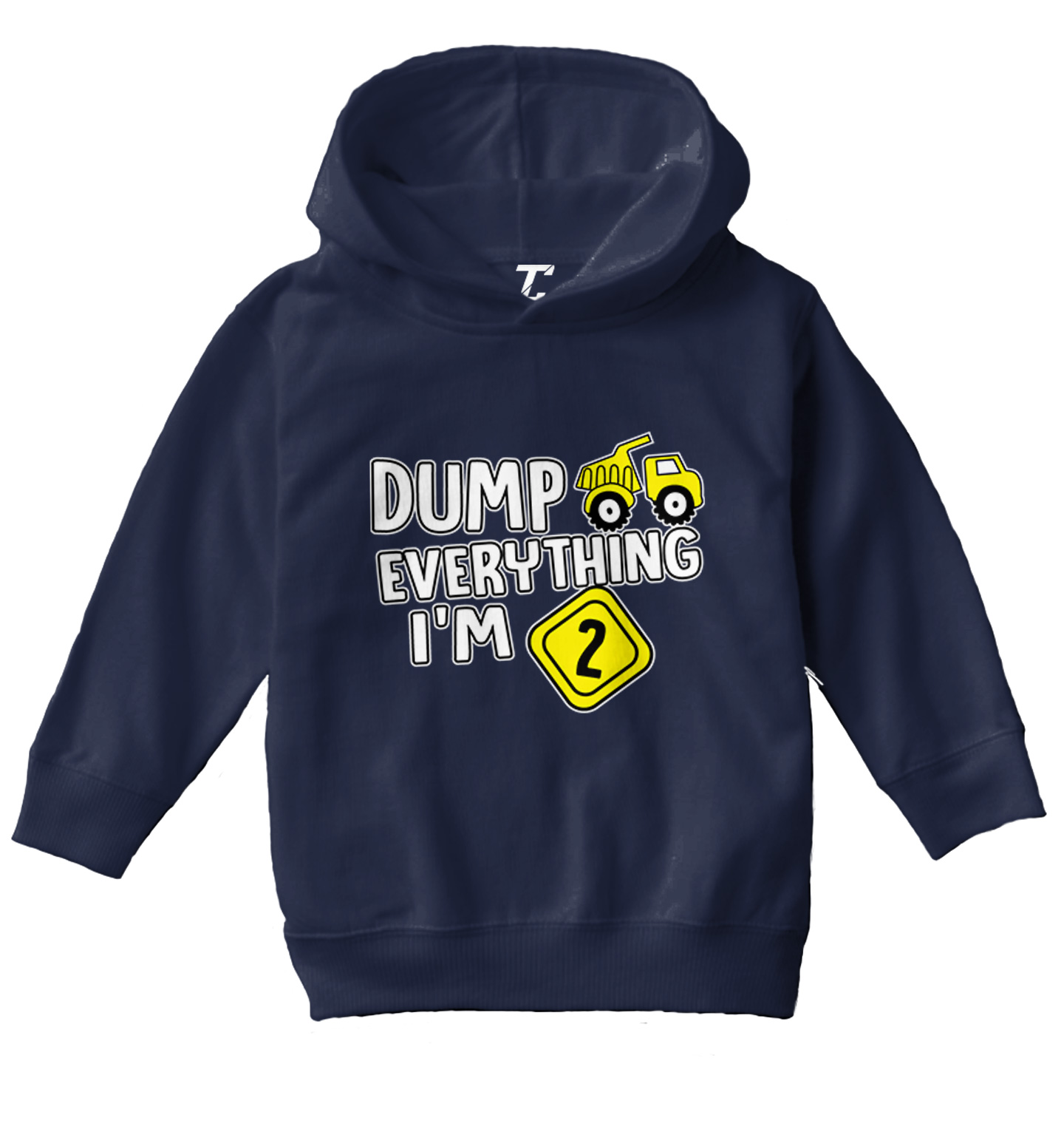 Dump Everything - I'm Two 2nd Birthday Party Shirt Toddler/Youth Hoodie - Picture 7 of 12