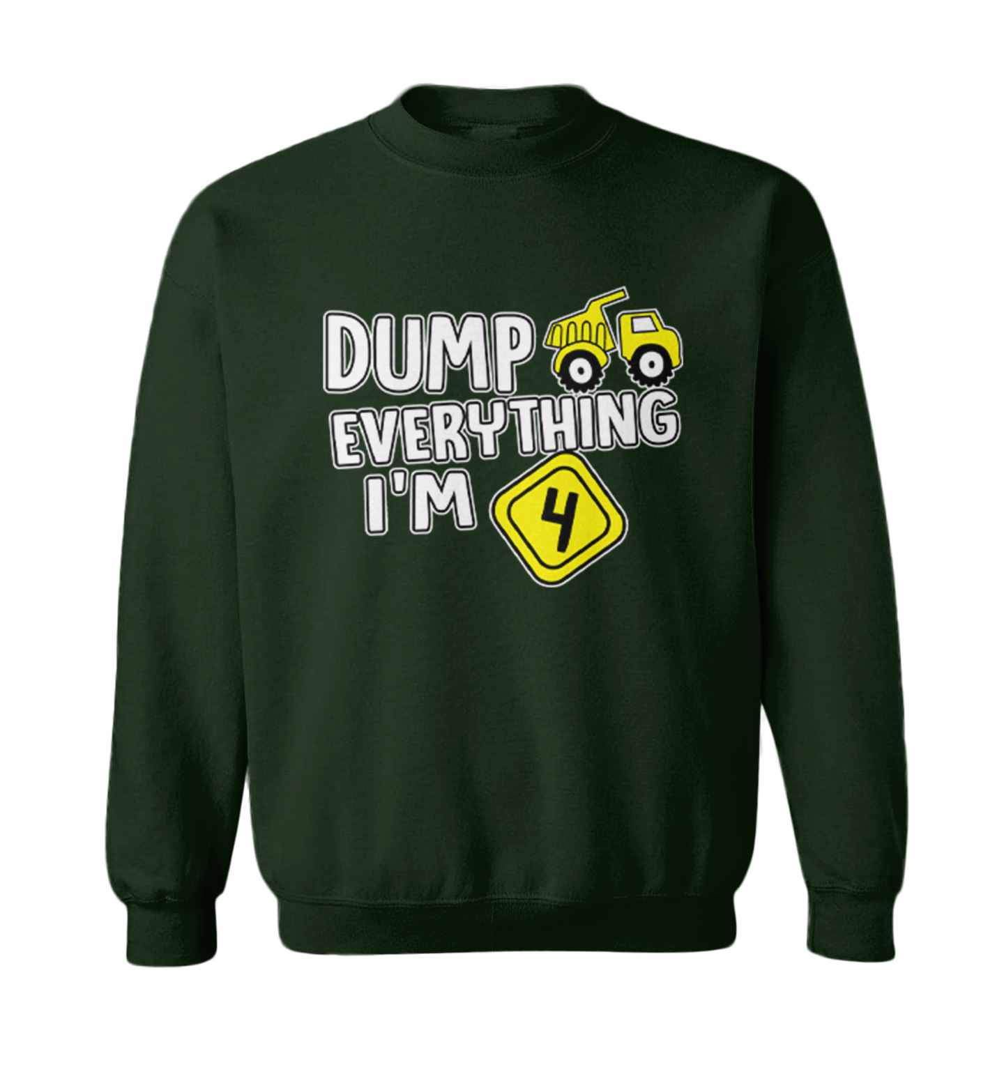 Dump Everything - I'm Four 4th Birthday Party Shirt Toddler Crewneck Sweater - Picture 3 of 8