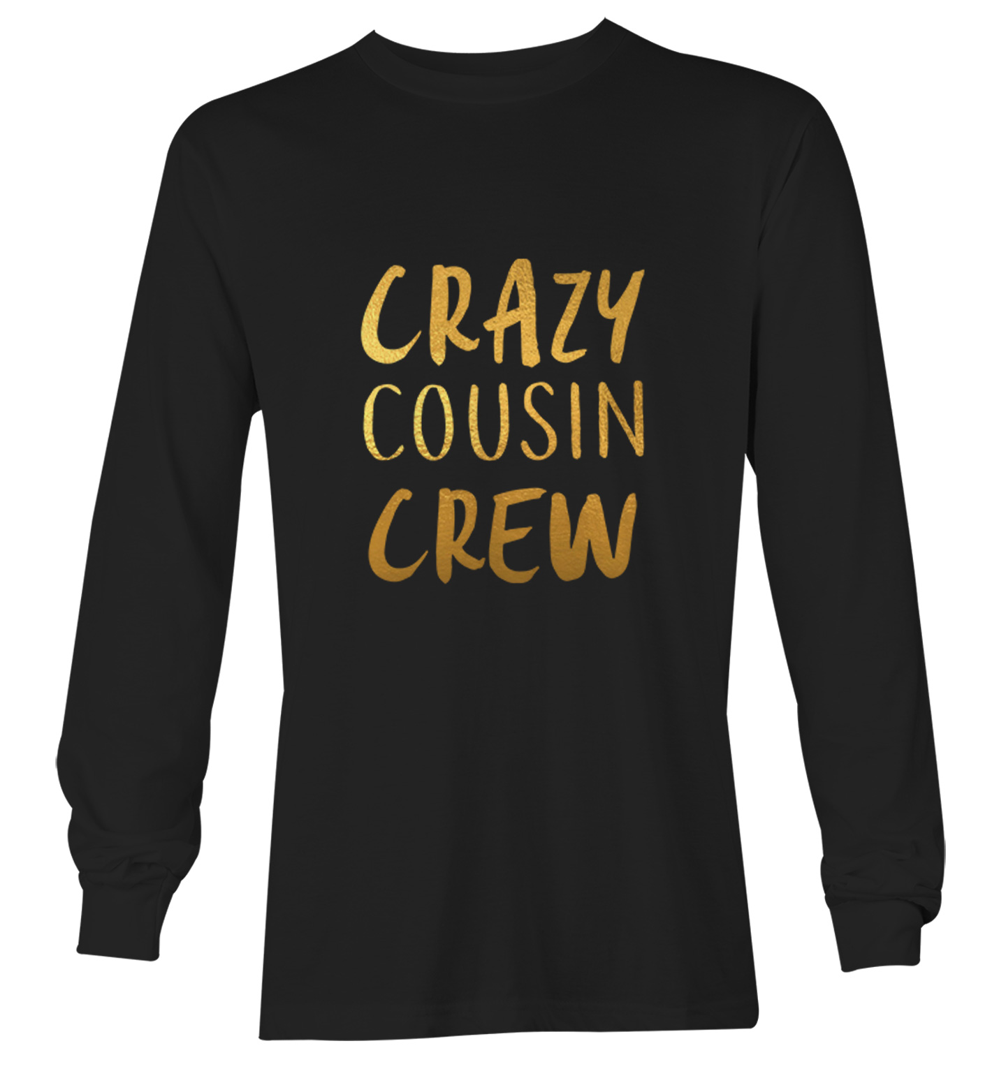 Gold Foil Crazy Cousin Crew - Family Best Friend Cute Youth T-Shirt - Picture 13 of 20