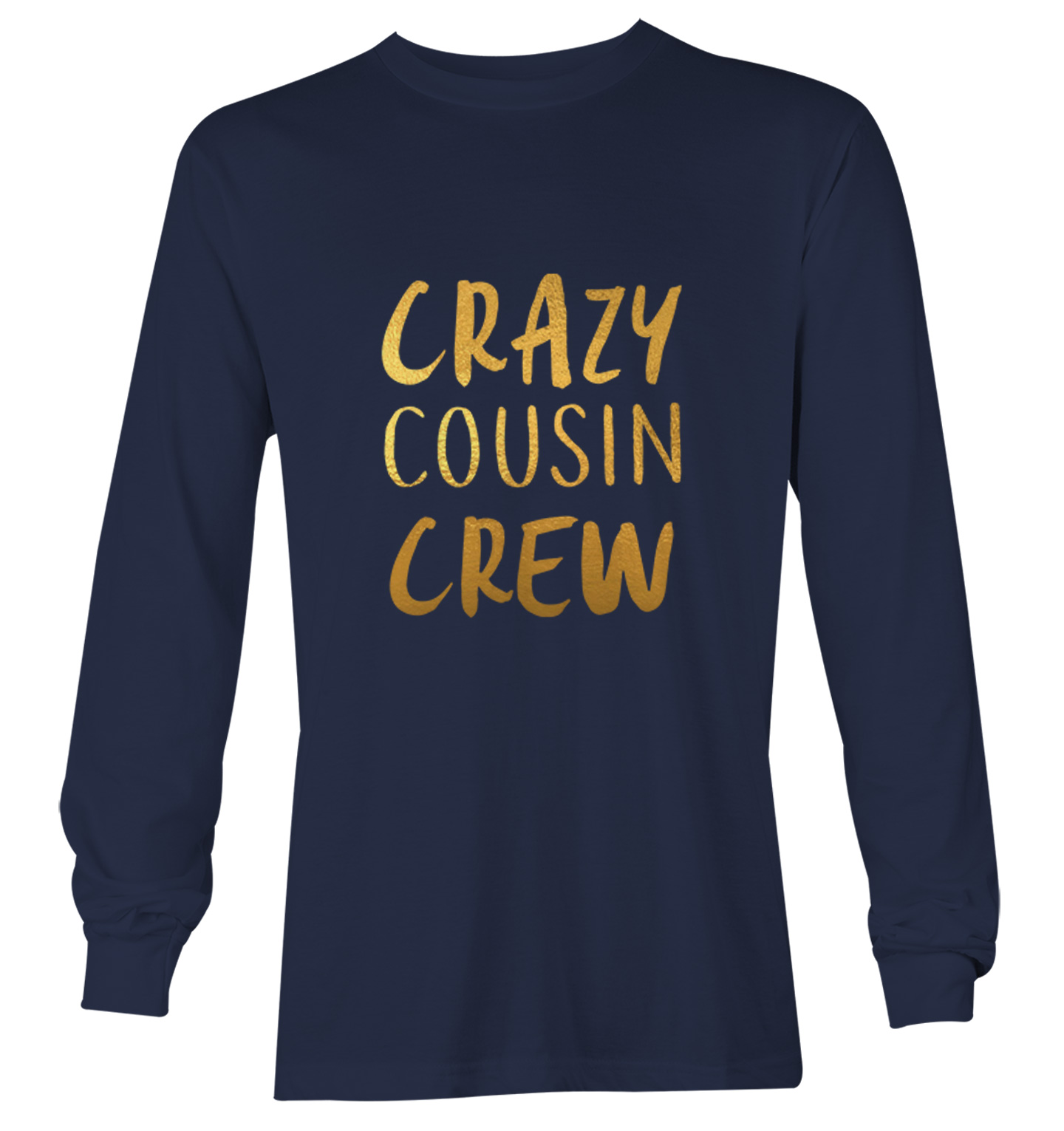 Gold Foil Crazy Cousin Crew - Family Best Friend Cute Youth T-Shirt - Picture 17 of 20