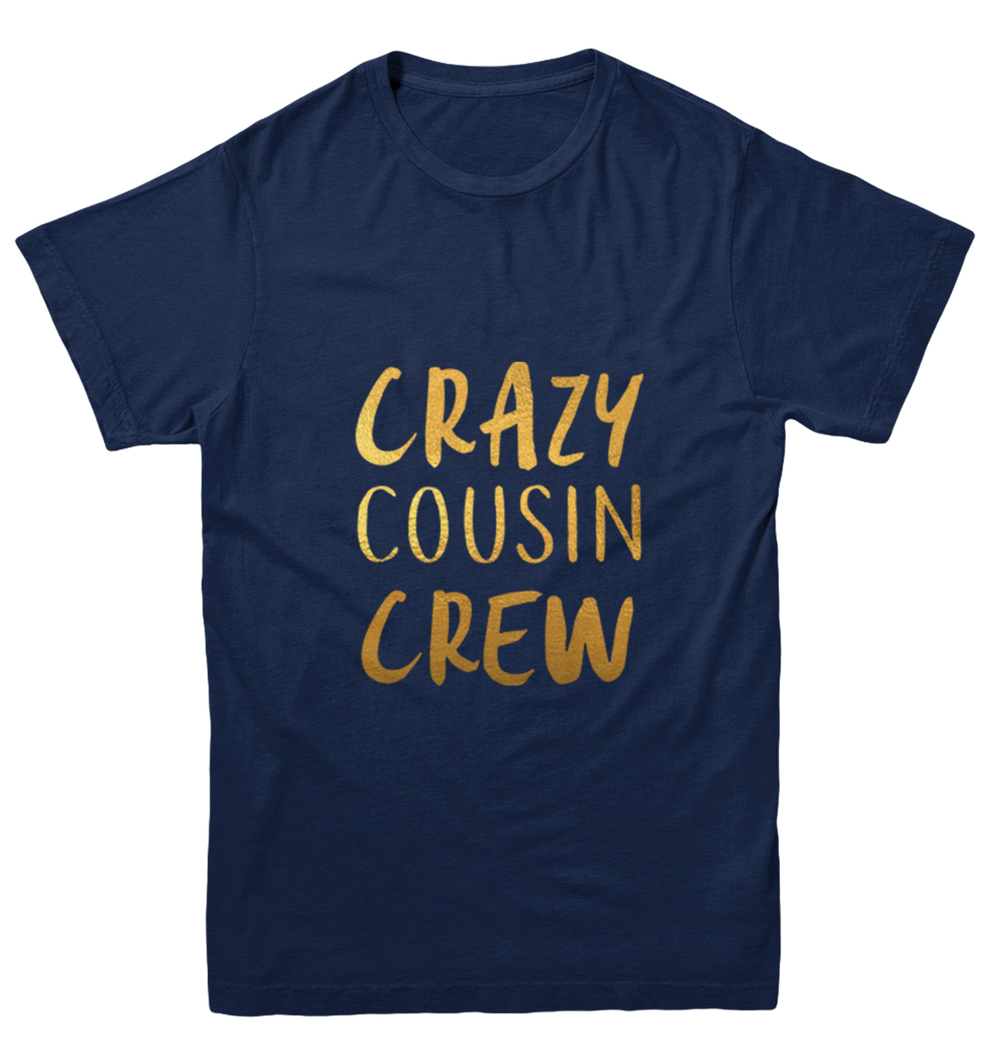 Gold Foil Crazy Cousin Crew - Family Best Friend Cute Youth T-Shirt - Picture 7 of 20