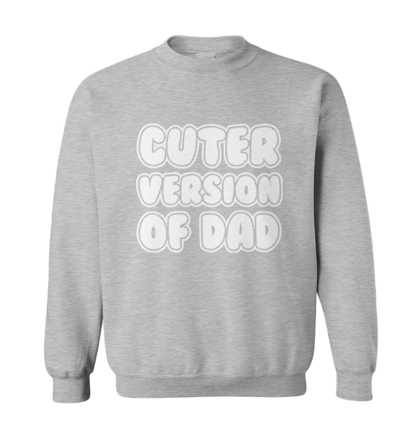 Cuter Version Of Dad - Father Dad Father's Day Cute Toddler Crewneck Sweater - Picture 4 of 8