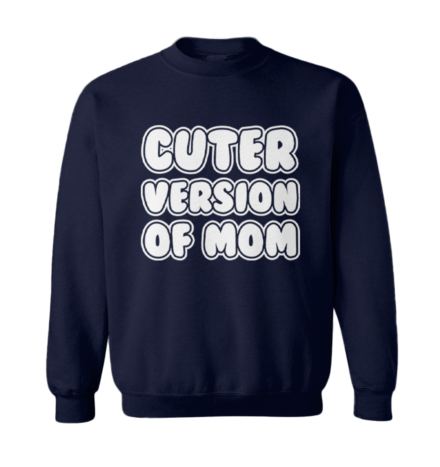 Cuter Version Of Mom - Mother's Day Mommy Cute Toddler Crewneck Sweater - Picture 5 of 8