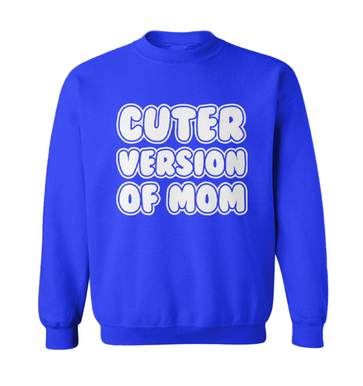Cuter Version Of Mom - Mother's Day Mommy Cute Toddler Crewneck Sweater - Picture 8 of 8