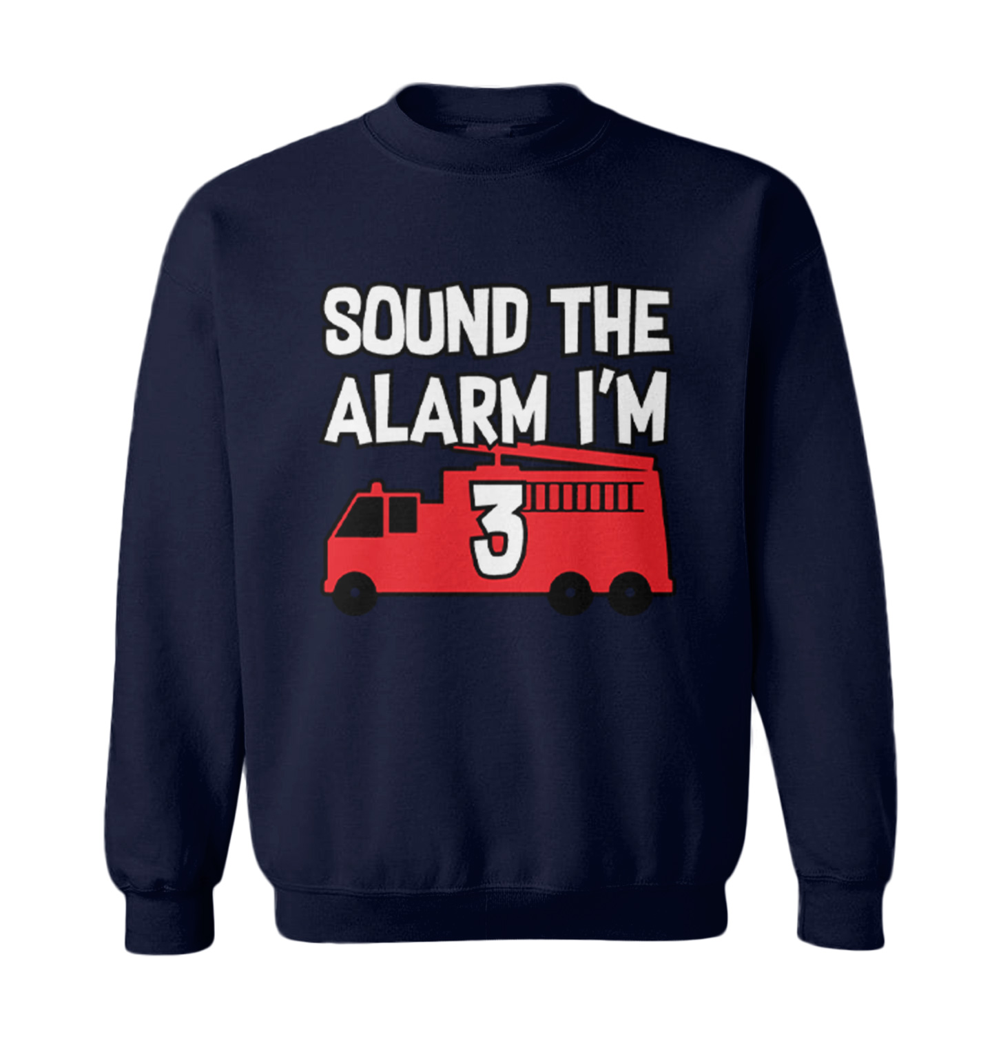 Sound The Alarm I'm 3 - Birthday Firefighter Truck Toddler Crewneck Sweater - Picture 5 of 7