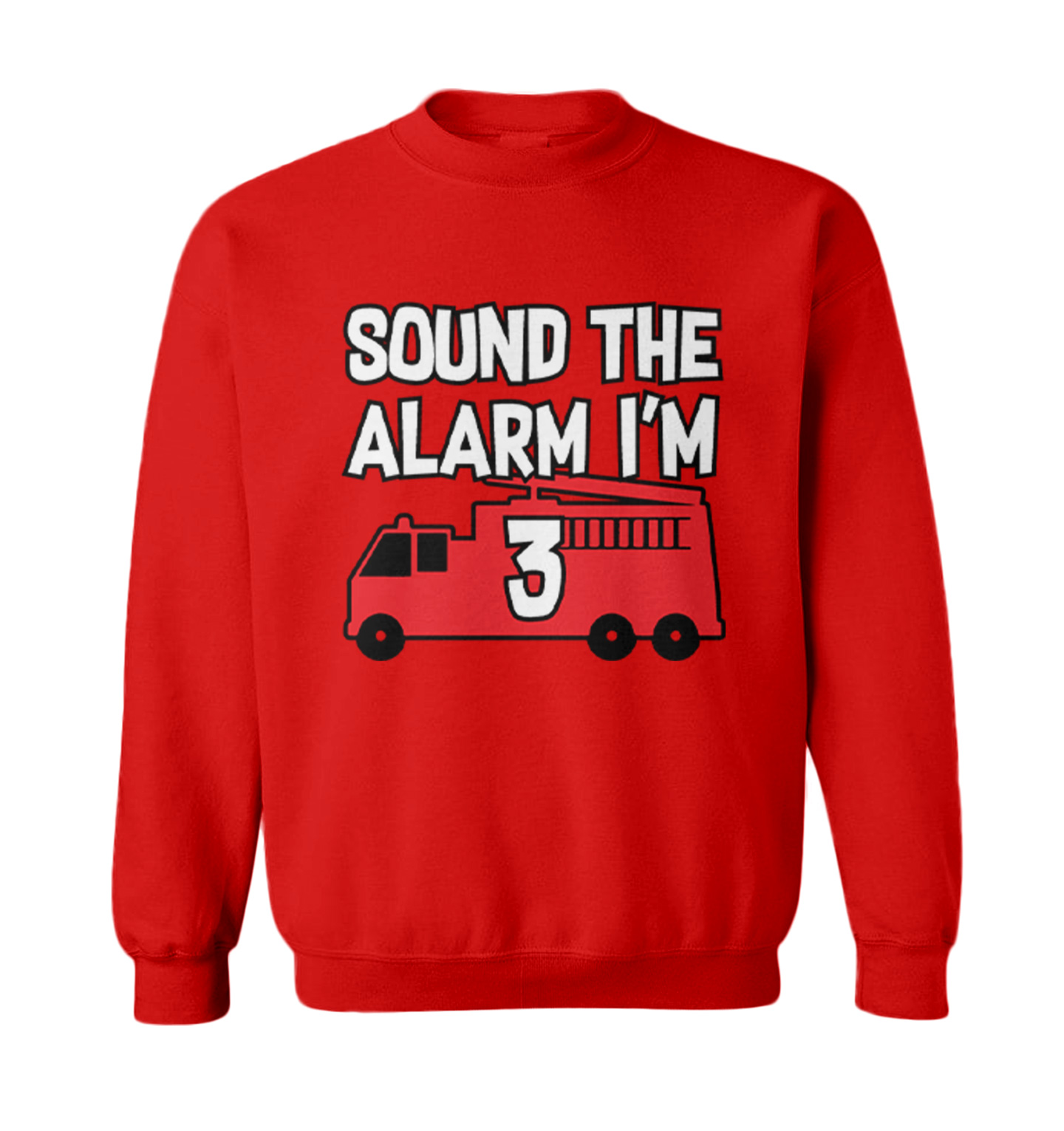 Sound The Alarm I'm 3 - Birthday Firefighter Truck Toddler Crewneck Sweater - Picture 6 of 7