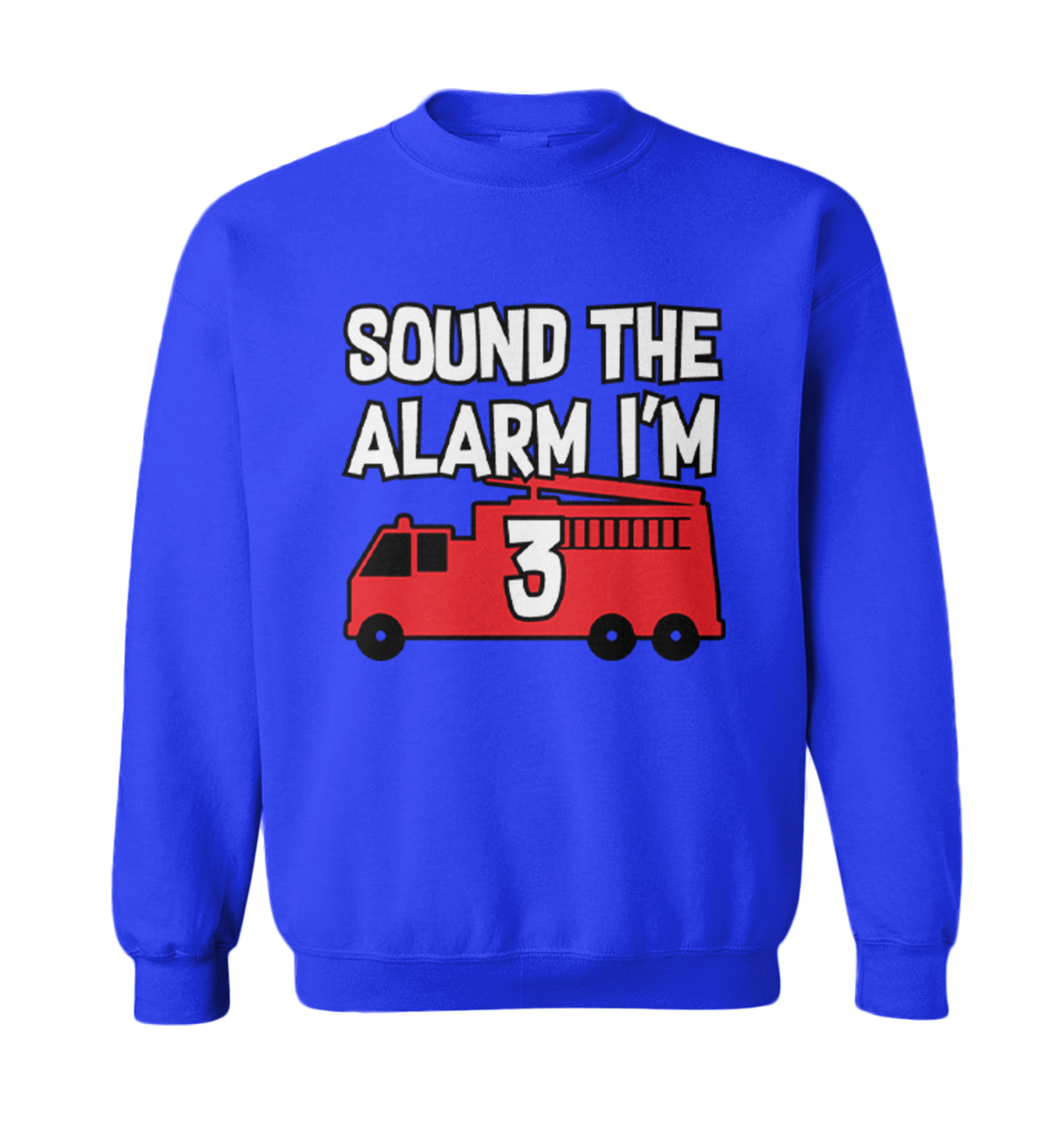 Sound The Alarm I'm 3 - Birthday Firefighter Truck Toddler Crewneck Sweater - Picture 7 of 7