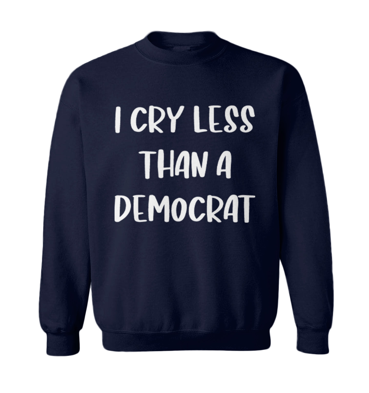 I Cry Less Than A Democrat - Funny Republican Election Toddler Crewneck Sweater - Picture 5 of 8