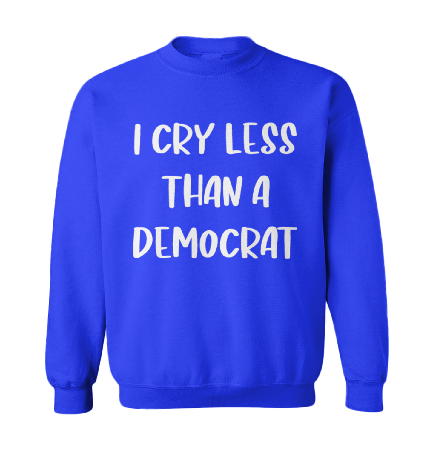 I Cry Less Than A Democrat - Funny Republican Election Toddler Crewneck Sweater - Picture 8 of 8